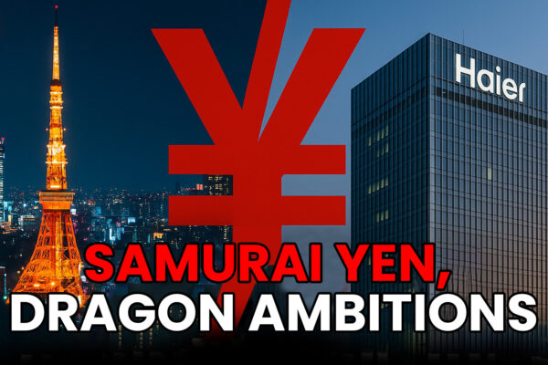 Samurai Yen, Dragon Ambitions Haier’s ¥29.9 Billion Tokyo Coup